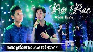 Bội Bạc  Đông Quốc Hùng ft Cao Hoàng Nghi  Nhạc Vàng Bolero Đặc Sắc 2019 MV HD [upl. by Ilahsiav513]