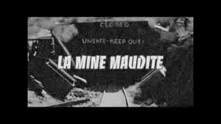 La Mine Maudite [upl. by Ahsikyw]