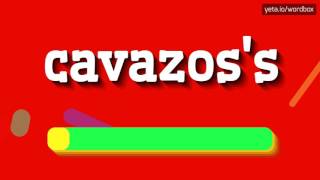 HOW TO SAY CAVAZOSS cavazoss [upl. by Robbi832]