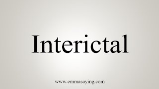 How To Say Interictal [upl. by Iridissa]