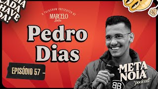 PEDRO DIAS  Metanoia Podcast 57 [upl. by Fondea584]