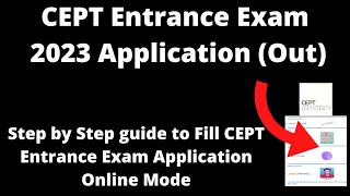 CEPT Entrance Exam 2023 Application Started How to Fill Application Form Online Mode [upl. by Dace840]