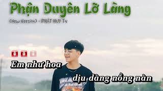 KARAOKE  PHẬN DUYÊN LỠ LÀNG Prod Mus  PHÁT HUY T4 [upl. by Sida]