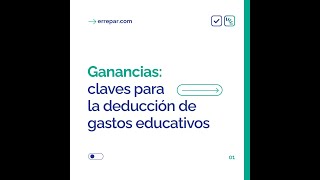 Ganancias claves para la deducción de gastos educativos [upl. by Ynavoj]