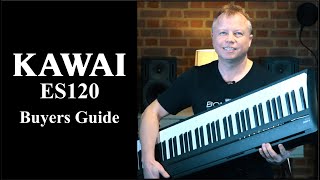 Kawai ES120 Digital Piano Buyers Guide  Lots Of Playing  Bonners Music [upl. by Ivana675]