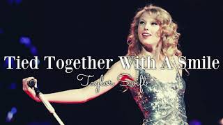 slowed Tied Together With A Smile • Taylor Swift [upl. by Silra]