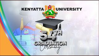 LIVE  KENYATTA UNIVERSITY 54TH GRADUATION CEREMONY [upl. by Ahsinar]