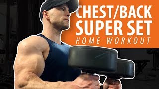 CHESTBACK Super Sets  Home Workout [upl. by Ettelohcin]