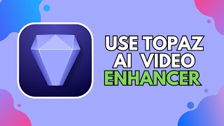 How To Use Topaz AI Video Enhancer 2024 Guide [upl. by Barret]