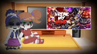 Past FNAF sl React to Break My Mind [upl. by Anilos]