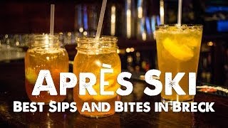 Apres Ski  Best Sips and Bites in Breckenridge [upl. by Netsirk]