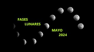 Fases Lunares Mayo 2024 [upl. by Yelsa]