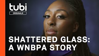 SHATTERED GLASS A WNBPA Story  A Tubi Exclusive [upl. by Hecht805]