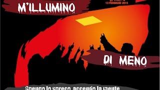 Millumino di meno 2015  Spengo lo spreco accendo la mente [upl. by Molton]