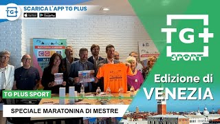 Speciale Maratonina di Mestre 2024  TG Plus SPORT Venezia [upl. by Sidman]