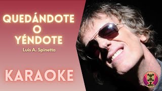 LUIS A SPINETTA  Quedándote o Yéndote Karaoke [upl. by Shreeves253]