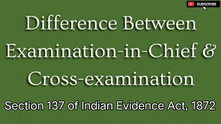 Examination in Chief amp Cross Examination I Section 137 of Evidence Act 1872 [upl. by Glaudia895]