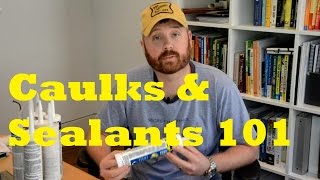 Choosing the Right Caulk or Sealant [upl. by Stig]