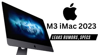 M3 iMac 2023 Leaks Rumor Price amp Exciting Features [upl. by Atrebor]