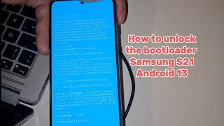 How to unlock the bootloader on Samsung Galaxy S21 5G  Android 13 12 amp11 s215g unlockbootloader [upl. by Nikal]