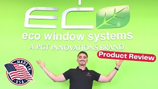 ECO WINDOW SYSTEMS REVIEW [upl. by Georgina]