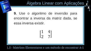 15  9 Matrizes Elementares e um método de encontrar A 1 [upl. by Platon223]