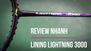 GIỚI THIỆU Vợt cầu lông Lining Lightning 3000  Đẹp  Bền  Chất Lượng trong phân khúc giá 1 Triệu [upl. by Beghtol993]