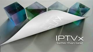 IPTVx ver300  Whats NEW [upl. by Naivart844]