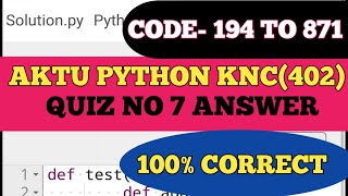 AKTU PRUTOR PYTHON QUIZ 7 ANSWER KNC402  COLLEGE CODE 194 TO 871 python prutor knc402 [upl. by Attenor]