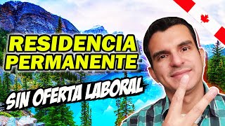 3 Programas para EMIGRAR a CANADA con Residencia Permanente SIN OFERTA LABORAL ❤️🇨🇦 [upl. by Urion]