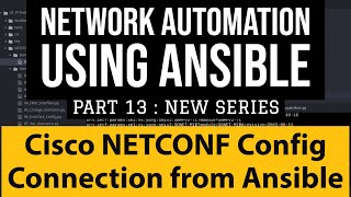 Cisco Ansible Part13 Cisco NETCONFCONFIG from ansible  netconf connection from ansible playbook [upl. by Trub]