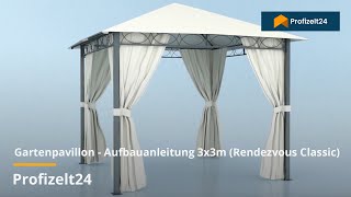 Gartenpavillon  Aufbauanleitung 3x3m Rendezvous Classic  Profizelt24 [upl. by Alrrats]