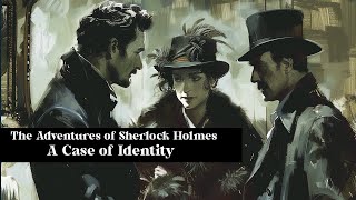 Sherlock Holmes  A Case of Identity  Free Audiobook [upl. by Adnohsat592]