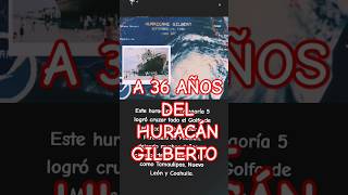 A 36 años del paso del DEVASTADOR HURACÁN GILBERTO POR YUCATÁN caminohacialaverdad [upl. by Leda]