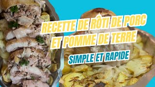 RECETTE SIMPLE ET RAPIDE  LE RÔTI DE PORC ET POMME DE TERRE [upl. by Anilemrac]