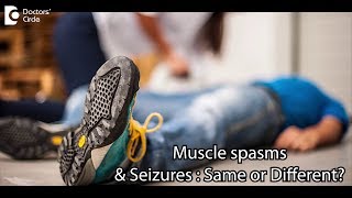 Are muscle spasms the same as seizuresIs a myoclonic jerk a seizure  DrAnil R [upl. by Bowes]