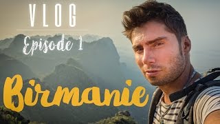 Vlog  Voyage en Birmanie épisode 1 [upl. by Pleasant]