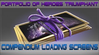 Compendium Loading Screens Treasure Portfolio of Heroes Triumphant [upl. by Dlopoel]