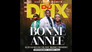 DJ DMX feat DJ LEO et BILENKO  BONNE ANNEE  AUDIO OFFICIEL [upl. by Tohcnarf]