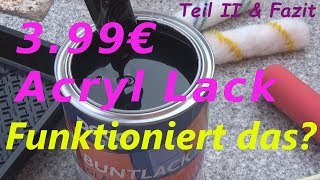 DIY Tischplatte lackieren mit 399 € Acryllack Teil II Fazit [upl. by Estrella]