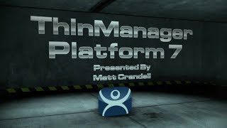 ThinManager Platform 7 [upl. by Light213]