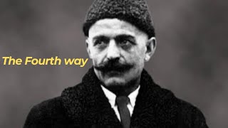 George Gurdjieffs The Fourth Way to Spiritual Enlightenment [upl. by Argile]