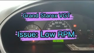 Grand Starex VGT Issue Low RPM [upl. by Rad]