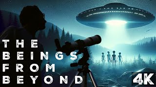 The Beings From Beyond  4k Remaster  UFO Documentary 2024 [upl. by Tiffany372]