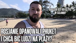 Ilu Rosjan uciekło na Phuket Obejrzyj to zanim będziesz planował wakacje [upl. by Otsirc]