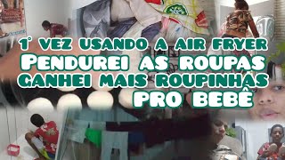 USEI A AIR FRYER PENDUREI AS ROUPAS GANHEI MAIS ROUPINHAS PRO BEBÊ [upl. by Malvia694]