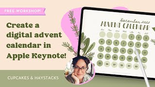 FREE WORKSHOP  How to Create a Digital Advent Calendar  Cupcakes amp Haystacks [upl. by Kerman]