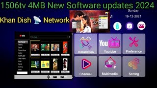 1506tv 4MB New Software updates 2024 YouTube OK  Khan dish Network [upl. by Barcellona945]