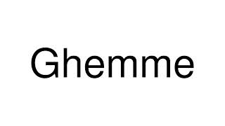 How to Pronounce Ghemme Italy [upl. by Ellienad386]