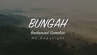 Background Music Gamelan Bungah  Backsound Musik Etnik No Copyright Emosional cinematic [upl. by Nagaem]